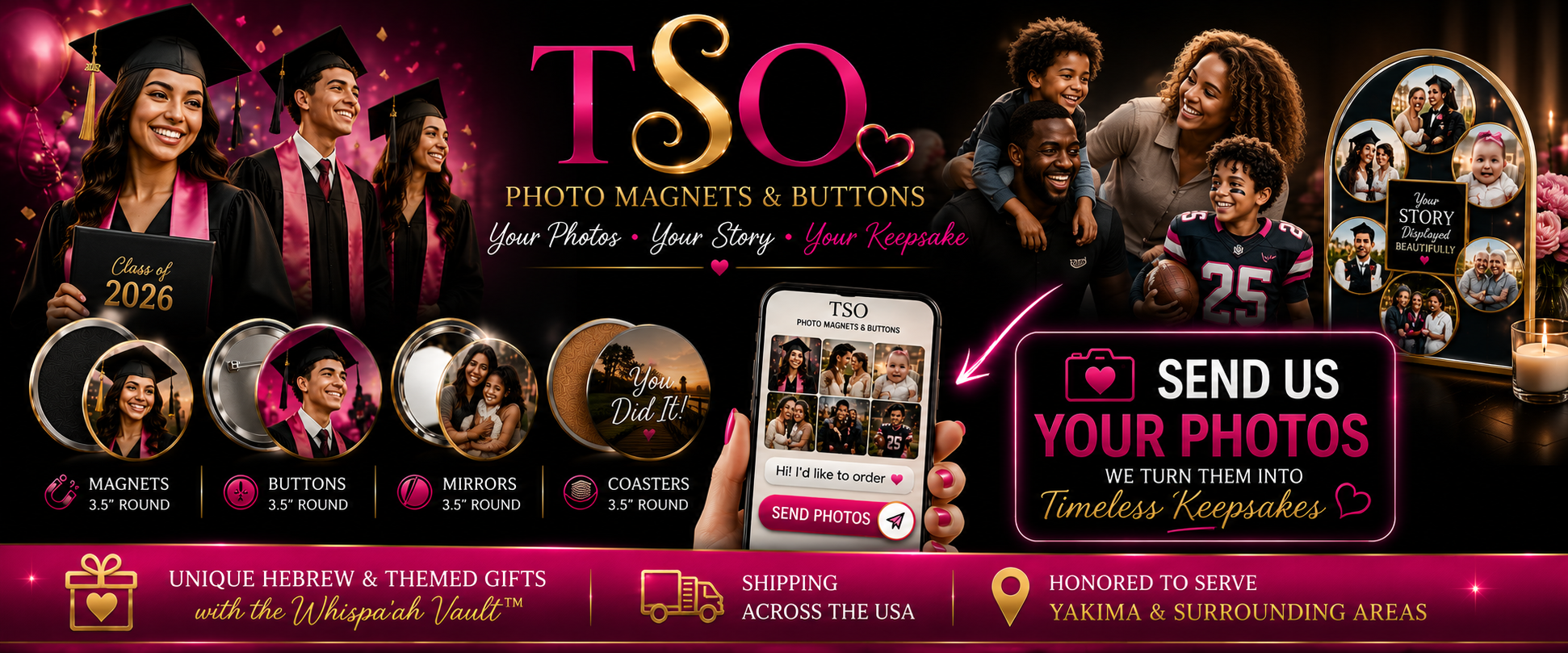 TSO Photo Magnets & Buttons banner — graduation, family, wedding, and memorial keepsake magnets with gold, hot pink, and black branding, plus Send Us Your Photos call to action